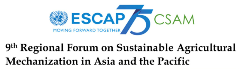 9th Regional Forum on Sustainable Agricultural Mechanization in Asia and the Pacific